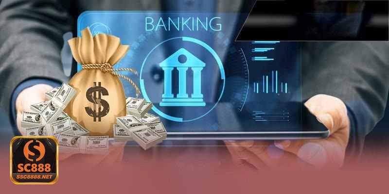 Nạp Tiền SC888 - Chuẩn bị tài khoản và phương thức thanh toán phù hợp