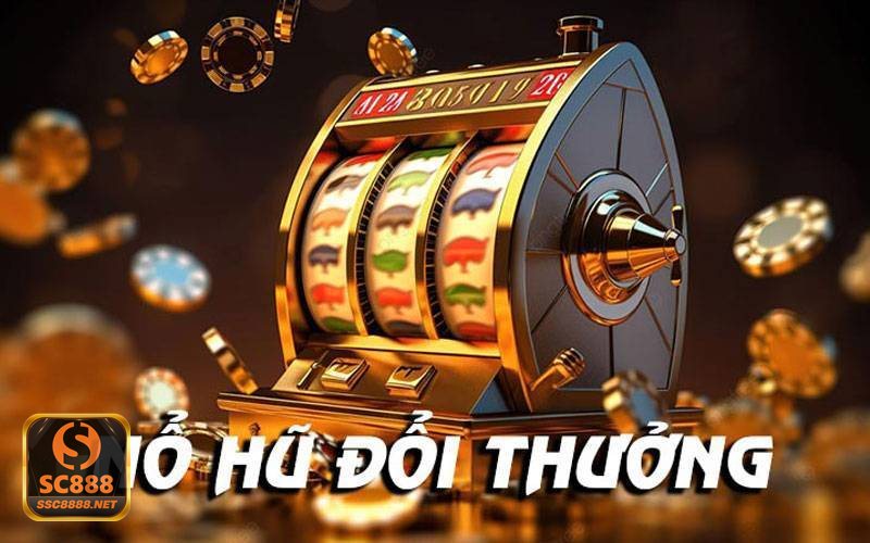 Nổ hũ SC888 - Nổ hũ SC888 và những điểm nổi bật trong sảnh slot